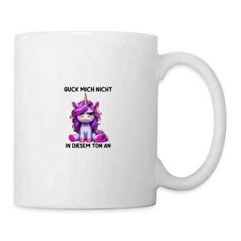 Guck Mich Nicht In Diesem Ton - Tasse - Weiß - Rechts