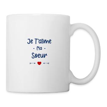 Je t'aime ma Soeur - Mug blanc - blanc - Droite