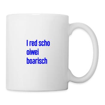 I red scho oiwei boarisch - Mug blanc - blanc - Droite