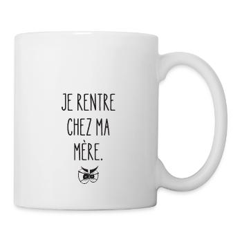 je rentre chez ma mère - Mug blanc - blanc - Droite