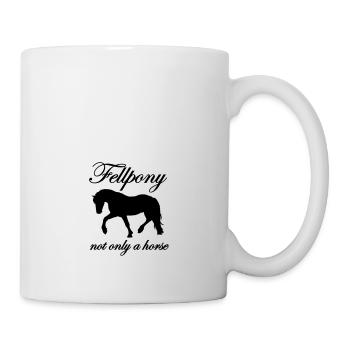 Fellpony not only a horse - Tasse - Weiß - Rechts