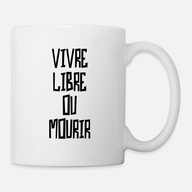 Vivre libre ou mourir - Mug blanc - blanc