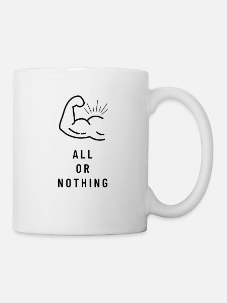 All or Nothing - Tasse - Weiß