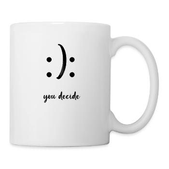 you decide - Mug - white - Right