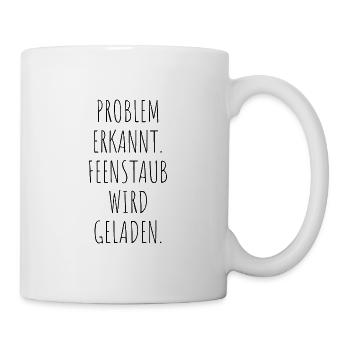 Problem Erkannt Feenstaub Wird Geladen - Tasse - Weiß - Rechts