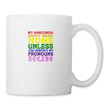 Meine Anakonda will keine, es sei denn, Sie respektieren meine - Tasse - Weiß - Rechts