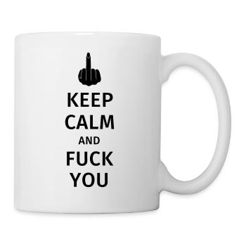 keep calm and fuck you - Mug blanc - blanc - Droite