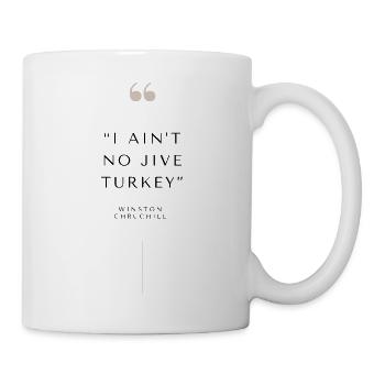 Jive Truthahn Zitat - Tasse - Weiß - Rechts