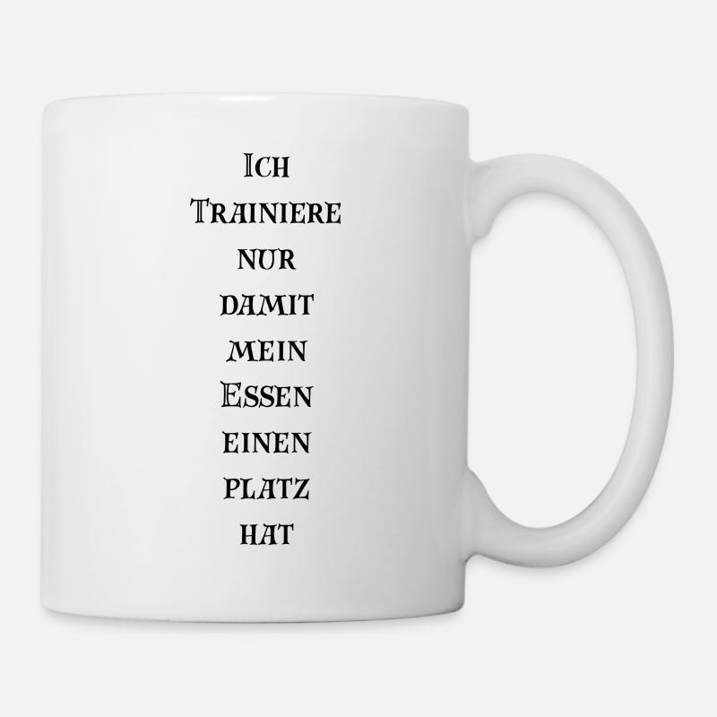 Ich trainiere nur, damit mein Essen einen Platz - Tasse - Weiß