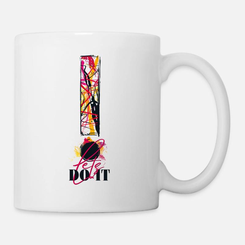 Let's Do It! Motivation! Einfach machen! Nur Mut! - Tasse - Weiß