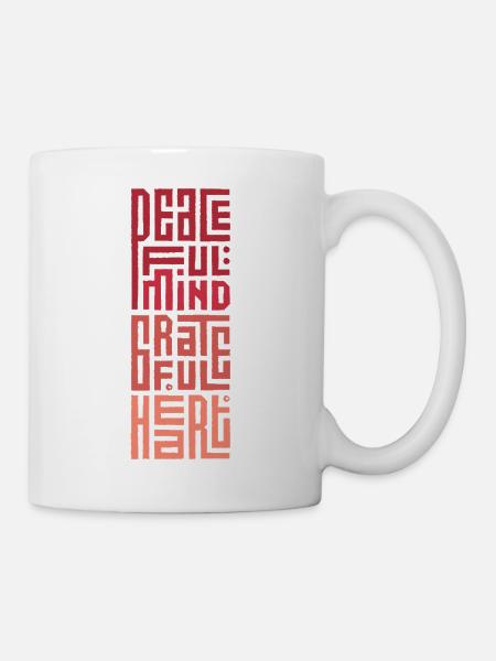 Friedlicher Geist Dankbares Herz - Tasse - Weiß