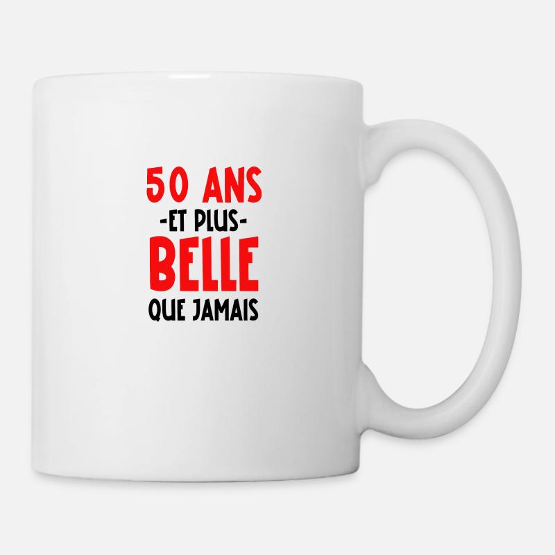 50 ans et plus belle que jamais - Mug blanc - blanc