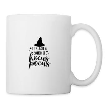 Its just a bunch of hocus pocus - Tasse - Weiß - Rechts