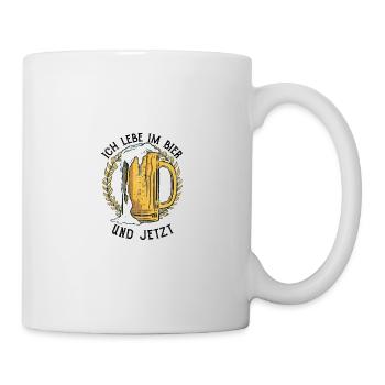 Ich Lebe Im Bier Und Jetzt Bierliebhaber Geschenk - Tasse - Weiß - Rechts