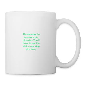 The Elevator To Success Is Out Of Order You'll - Mug - white - Right