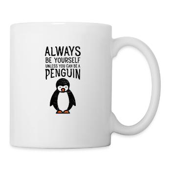 Always Be Yourself Unless You Can Be A Penguin - Mug blanc - blanc - Droite