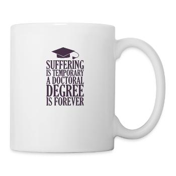 Doctorate Spruch Uni Spruch Geschenk Phd - Mug - white - Right