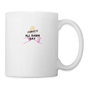 Namaste all damn day - Tasse - Weiß - Rechts