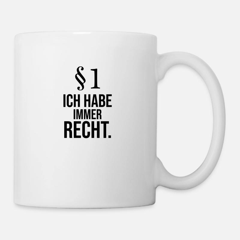 Jura Student Professor Immer Recht Paragraph - Tasse - Weiß