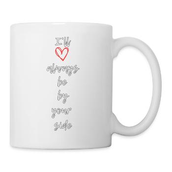 Je serai toujours à tes côtés - Mug blanc - blanc - Droite