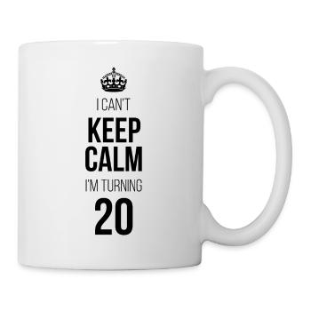 Ich kann mich nicht beruhigen. Ich werde 20. - Tasse - Weiß - Rechts