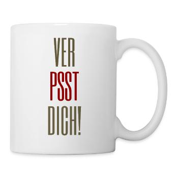 VER-PSST-DICH! Spruch - Für Morgenmuffel  - Tasse - Weiß - Rechts