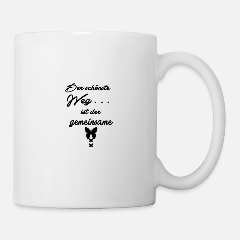 der schönste weg ist der gemeinsame - Tasse - Weiß
