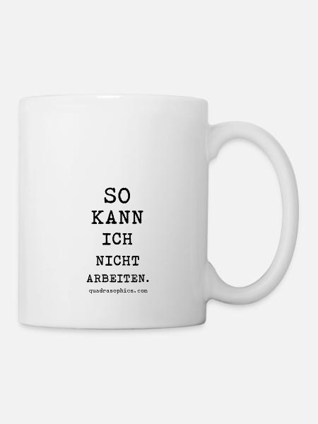 Arbeiten - Tasse - Weiß
