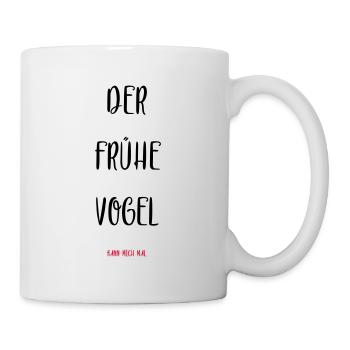 Der frühe Vogel kann mich mal. - Tasse - Weiß - Rechts