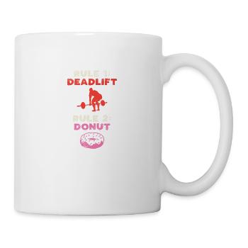 Rule 1 Deadlift Rule 2 Donut - Mug - white - Right