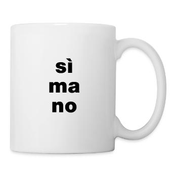 Sì ma no - Yes, but no - Mug - white - Right