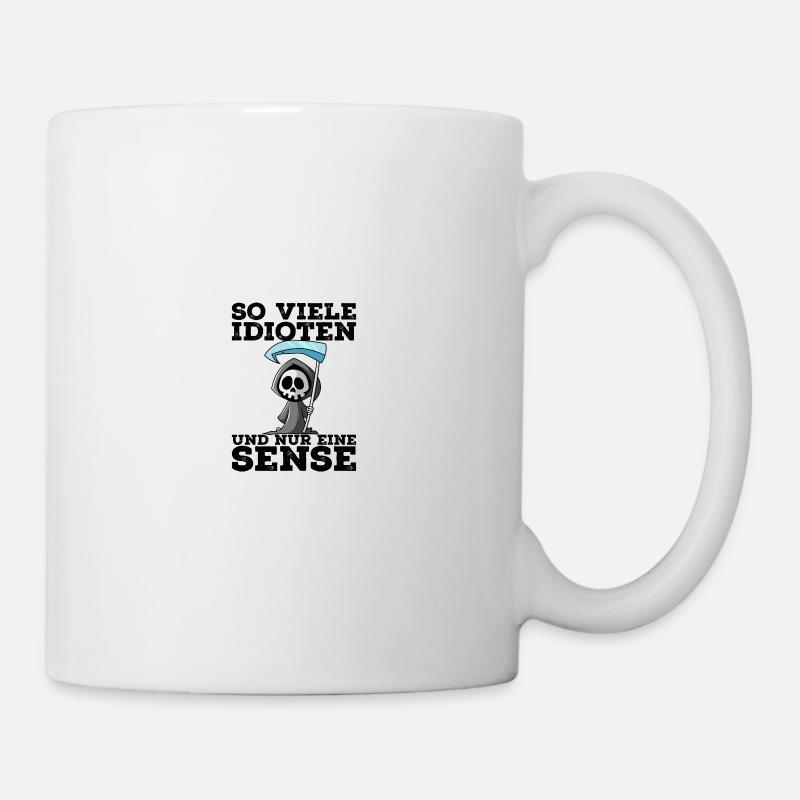Sensenmann Zu viele Idioten - Tasse - Weiß