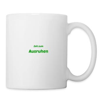 Ausruhen Ruhe Entspannung Relaxen Chillen - Tasse - Weiß - Rechts