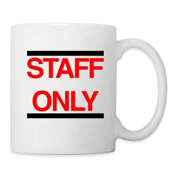 STAFF ONLY RED BLACK.png - Tasse - Weiß - Rechts
