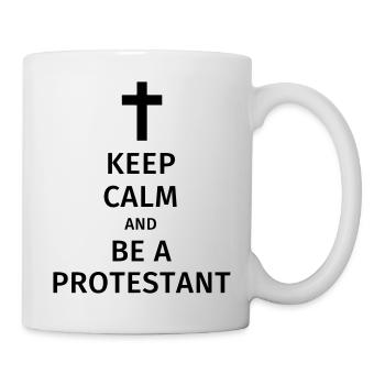 keep calm and be a protestant - Mug - white - Right
