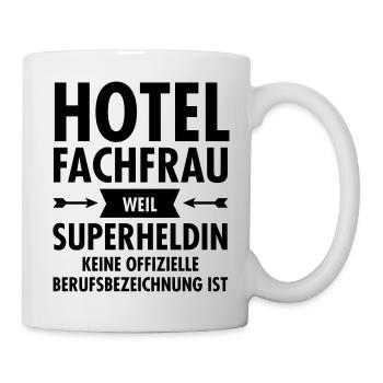 Hotelfachfrau - Weil Superheldin Keine Offizielle - Tasse - Weiß - Rechts