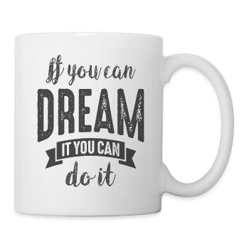 Dream It Do It - Motivational Quotes. - Mug - white - Right