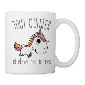 Tout quitter et élever des licornes - Mug blanc - blanc - Droite