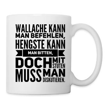 Wallache kann man befehlen Hengste kann man bitte - Tasse - Weiß - Rechts