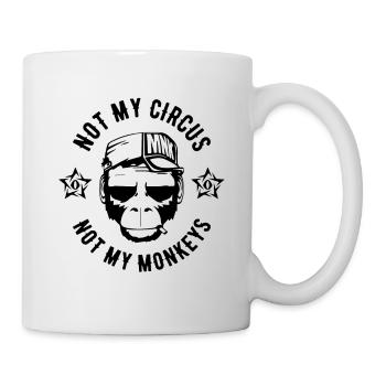 NOT MY CIRCUS - NOT MY MONKEYS - Affen Fun Shirt - Tasse - Weiß - Rechts