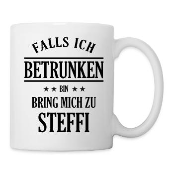 Falls ich betrunken bin Steffi - Tasse - Weiß - Rechts