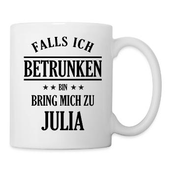 Falls ich betrunken bin Julia - Tasse - Weiß - Rechts