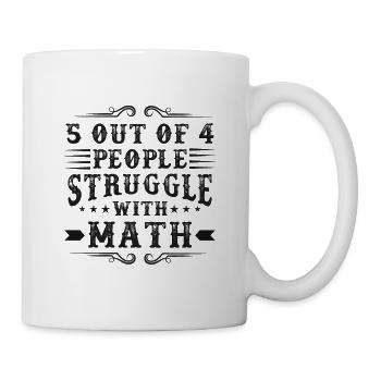 5 out of 4 people struggle with math - Mug - white - Right