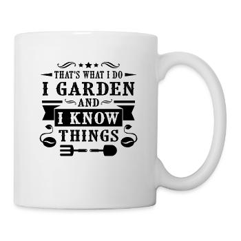 Garden and i know things - Tasse - Weiß - Rechts