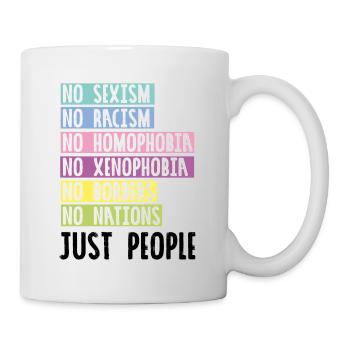 Gegen Rassismus, gegen Sexismus und Homophobie - Tasse - Weiß - Rechts