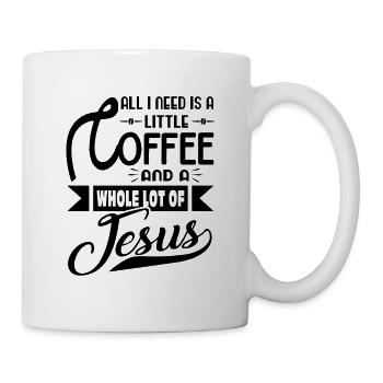 All i need is a little Coffee and a lot of Jesus - Mug blanc - blanc - Droite