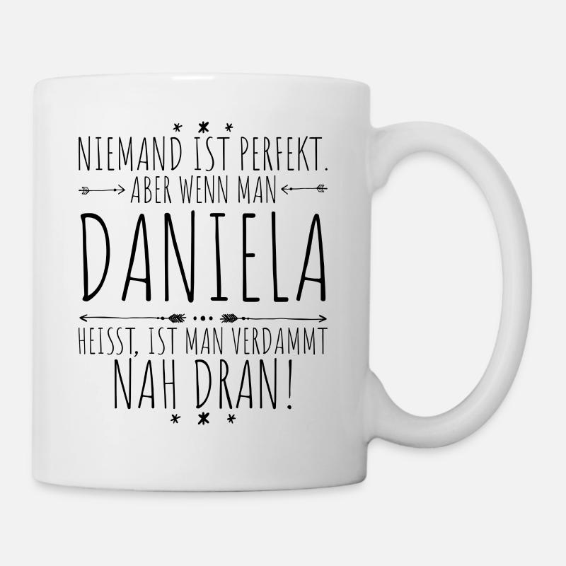 Daniela perfekt - Tasse - Weiß