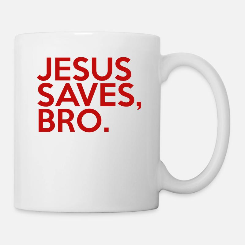 Jesus Saves Bro - Tasse - Weiß