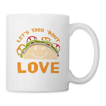 Let's Taco 'Bout Love Valentinstag Geschenk Liebe - Tasse - Weiß - Rechts