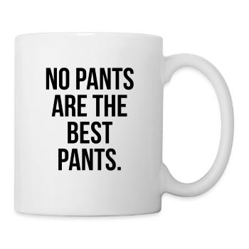 No pants are the best pants lettering gift - Mug - white - Right